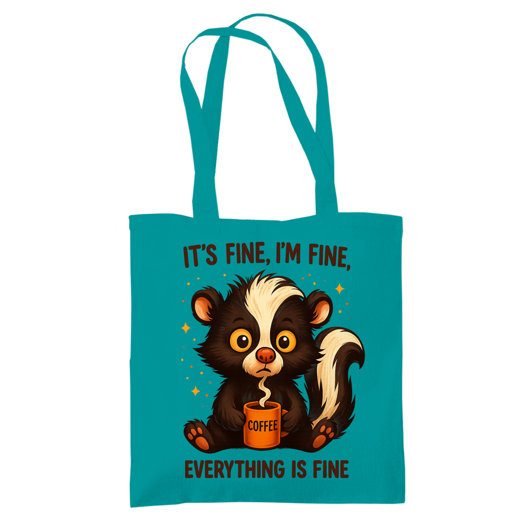 Tragetasche Fine, Fine, Everything is Fine Coffee Stinktier