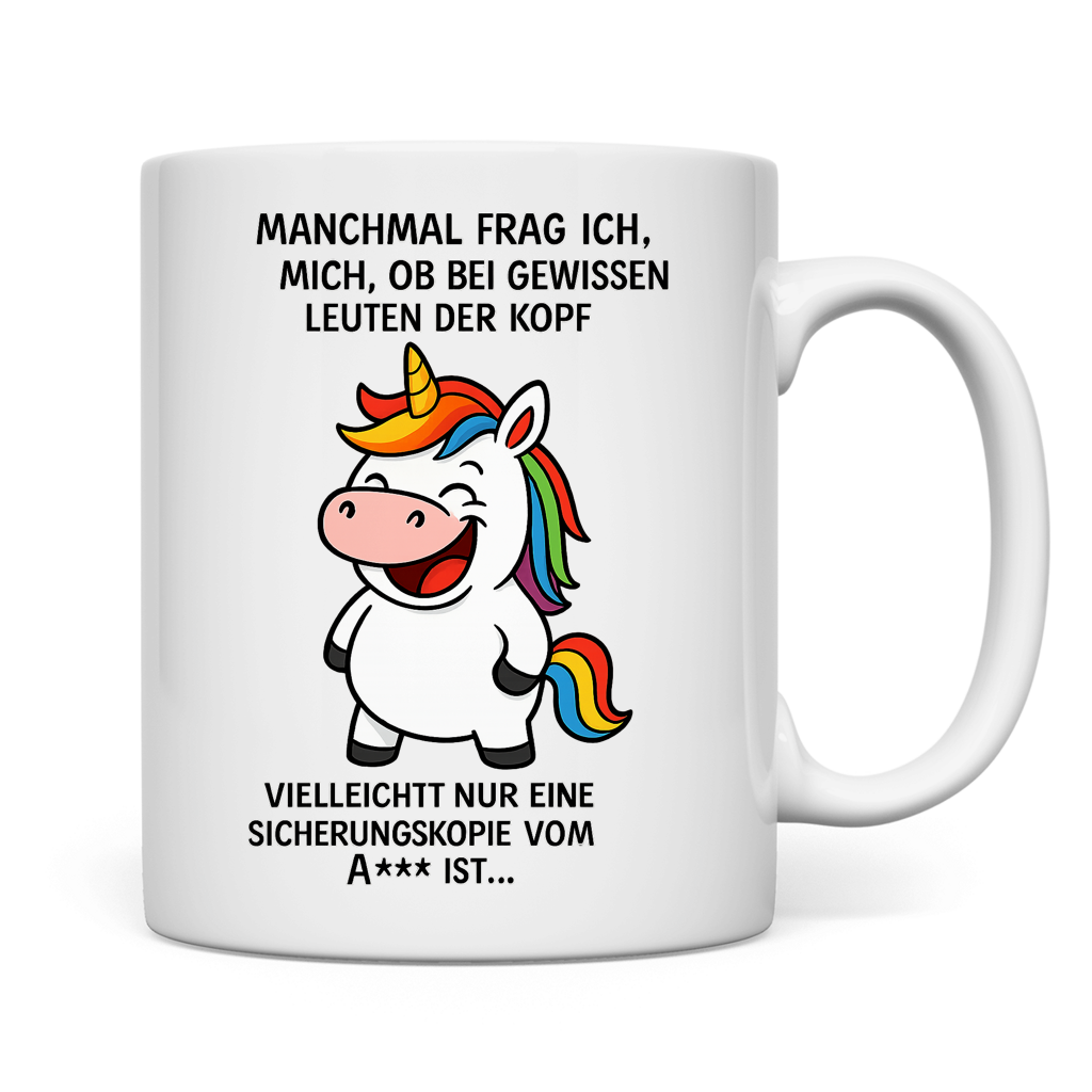 Tasse Einhorn Spruch Sicherheitskopie vom A...