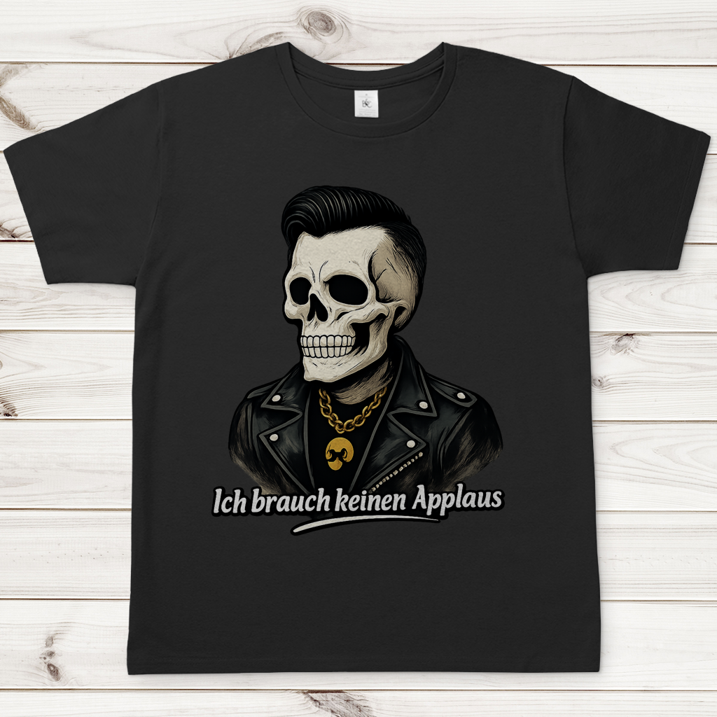 Herren T-Shirt Ich brauche keinen Applaus Schädel Mann