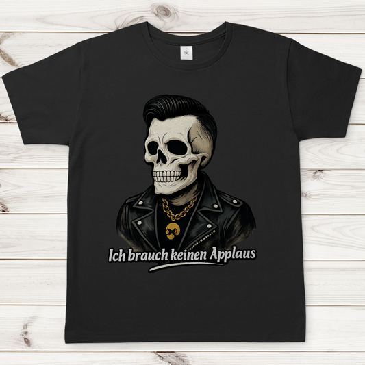 Herren T-Shirt Ich brauche keinen Applaus Schädel Mann