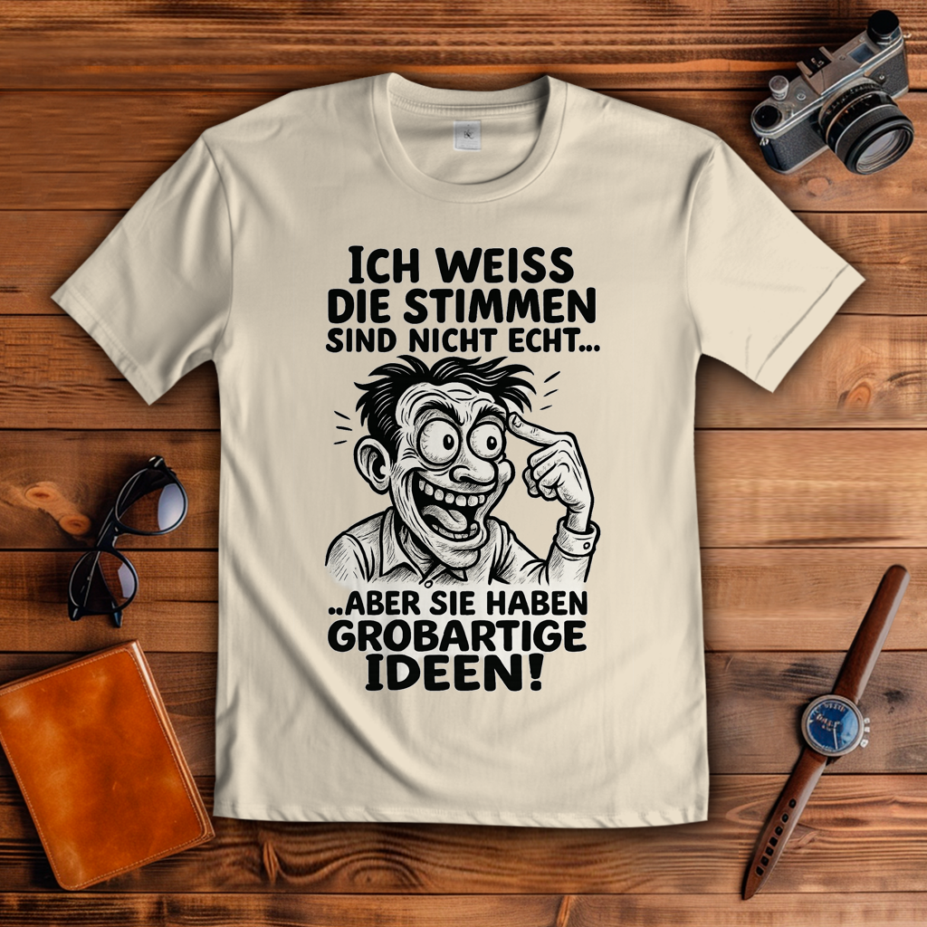 Herren T-Shirt Mann verrückt Stimmen sind nicht echt