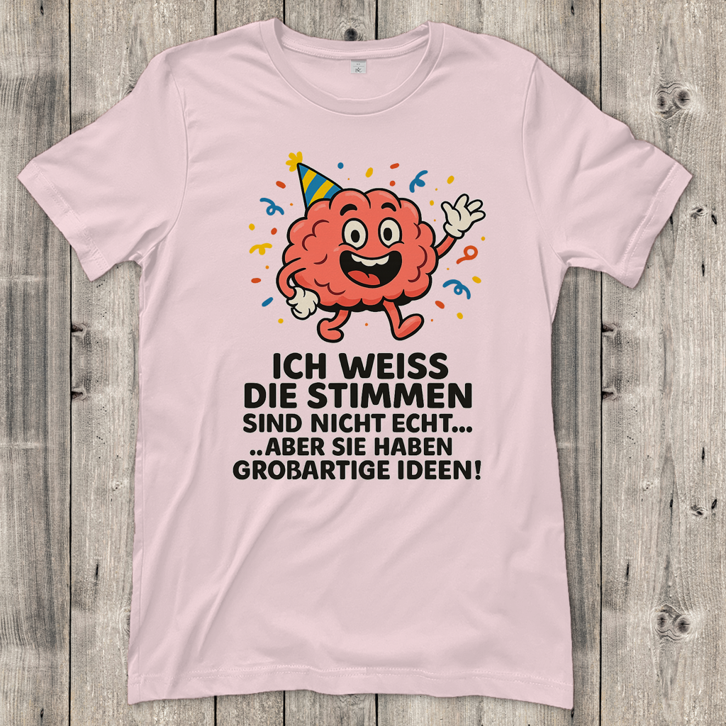 Damen T-Shirt Partyhirn Stimmen sind nicht echt