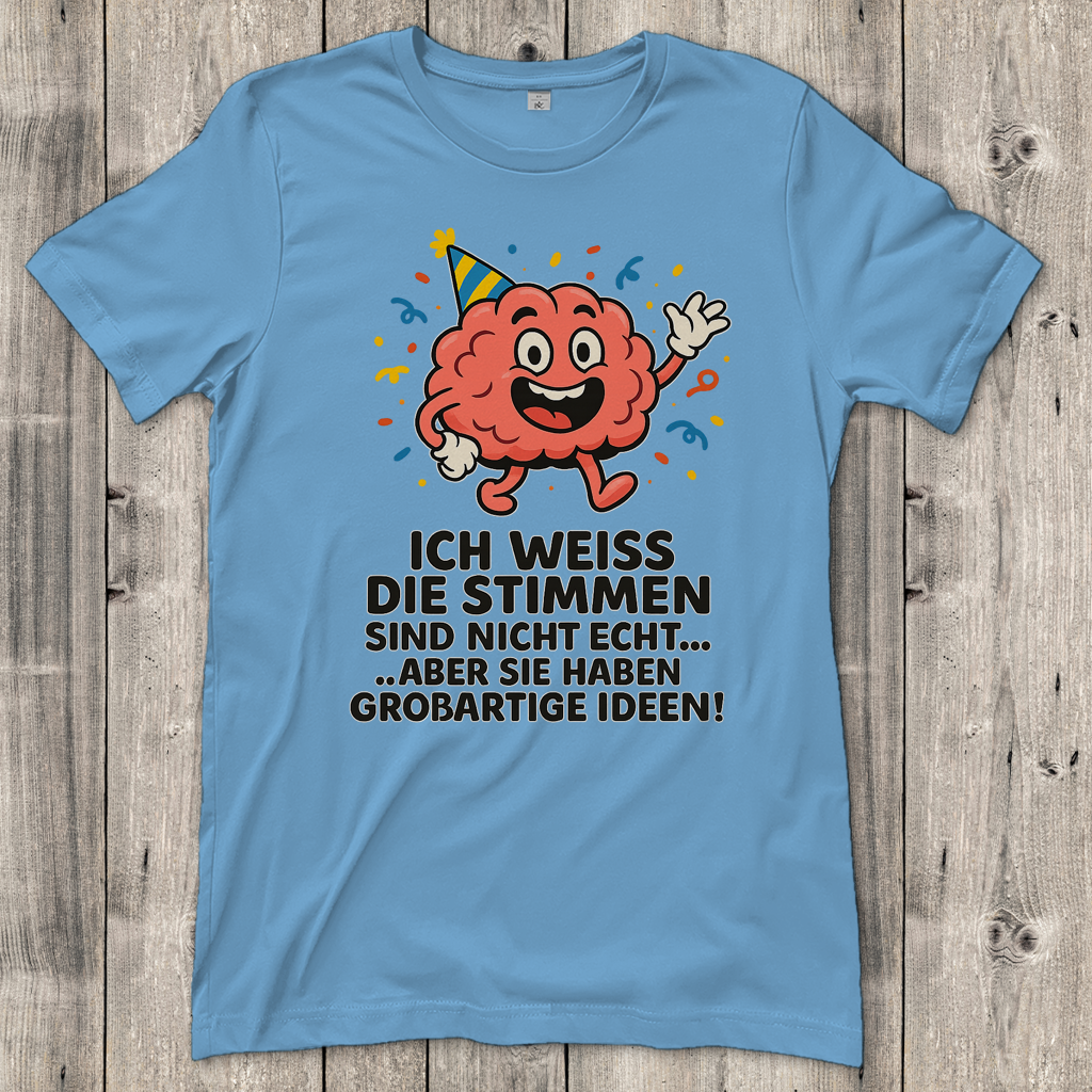Damen T-Shirt Partyhirn Stimmen sind nicht echt