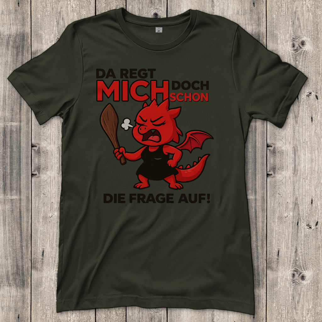Damen T-Shirt Drache Frau da regt mich schon die Frage auf