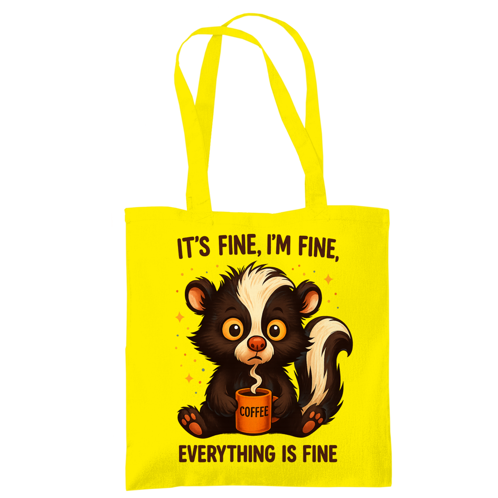 Tragetasche Fine, Fine, Everything is Fine Coffee Stinktier