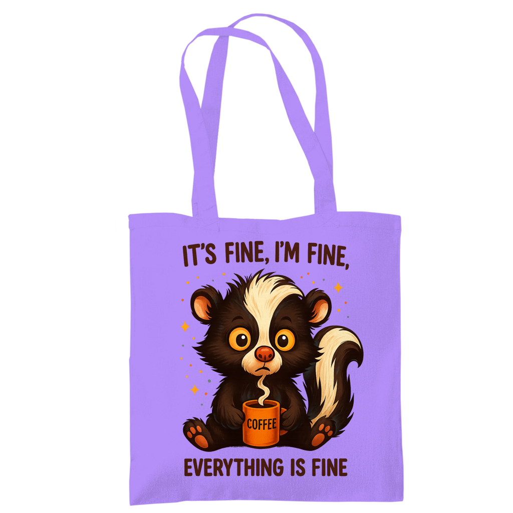 Tragetasche Fine, Fine, Everything is Fine Coffee Stinktier