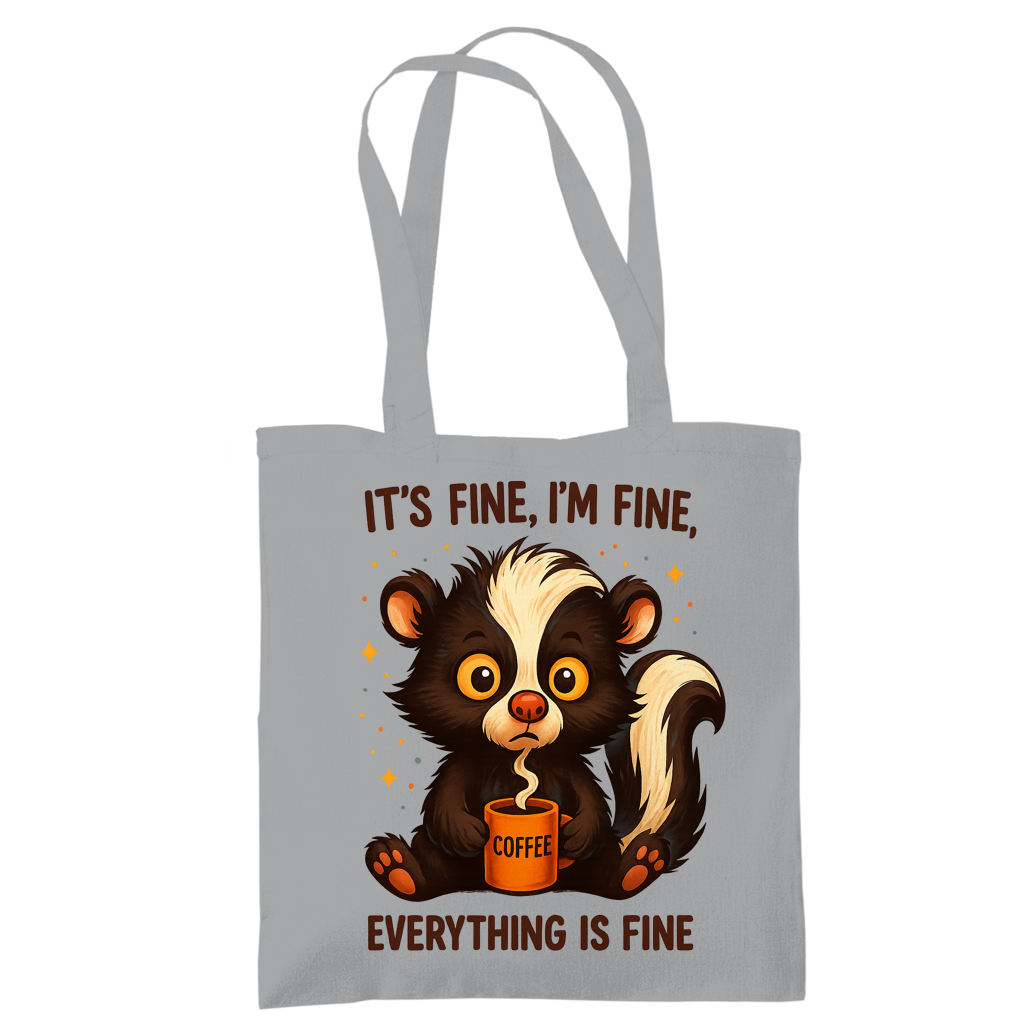 Tragetasche Fine, Fine, Everything is Fine Coffee Stinktier
