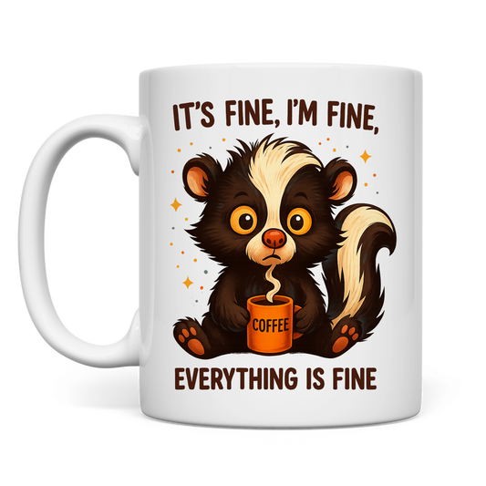 Tasse Fine, Fine, Everything is Fine Coffee Stinktier