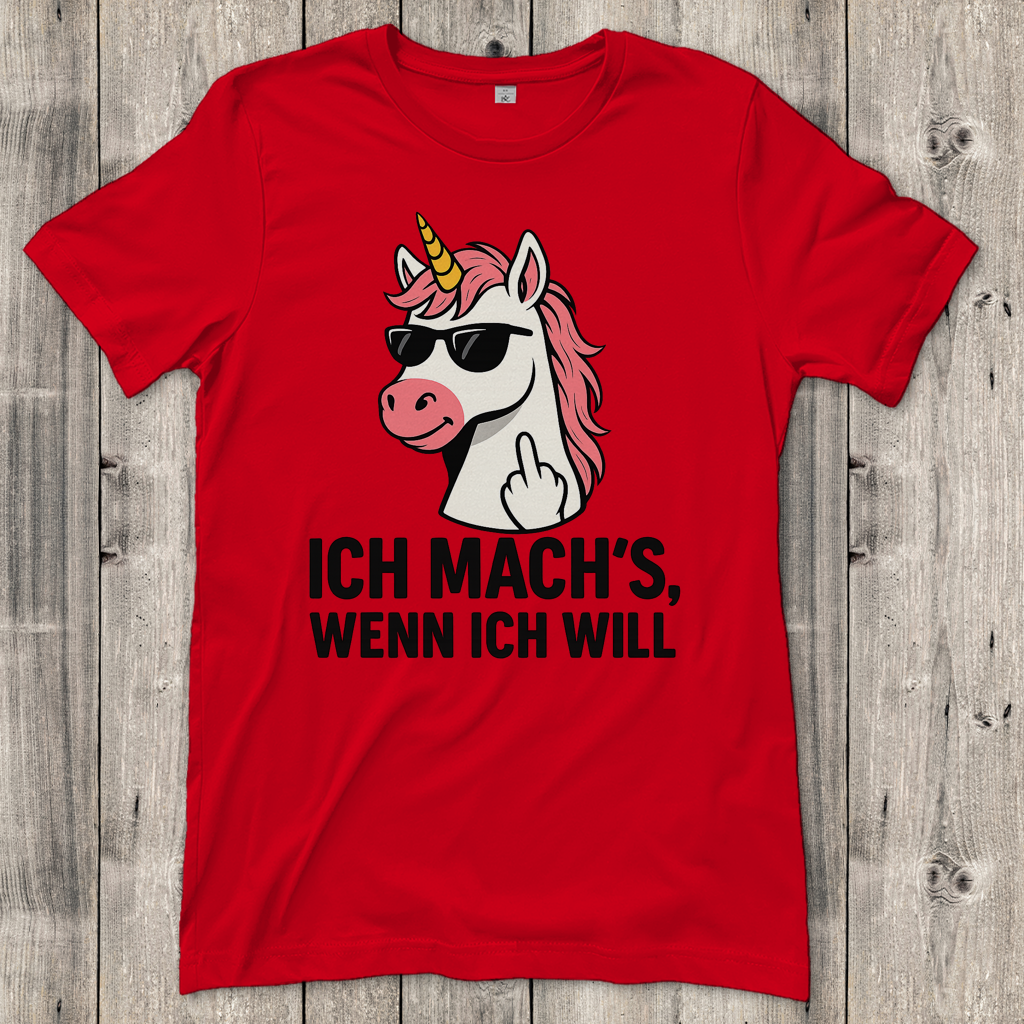 Damen T-Shirt Einhorn ich machs wenn ich will