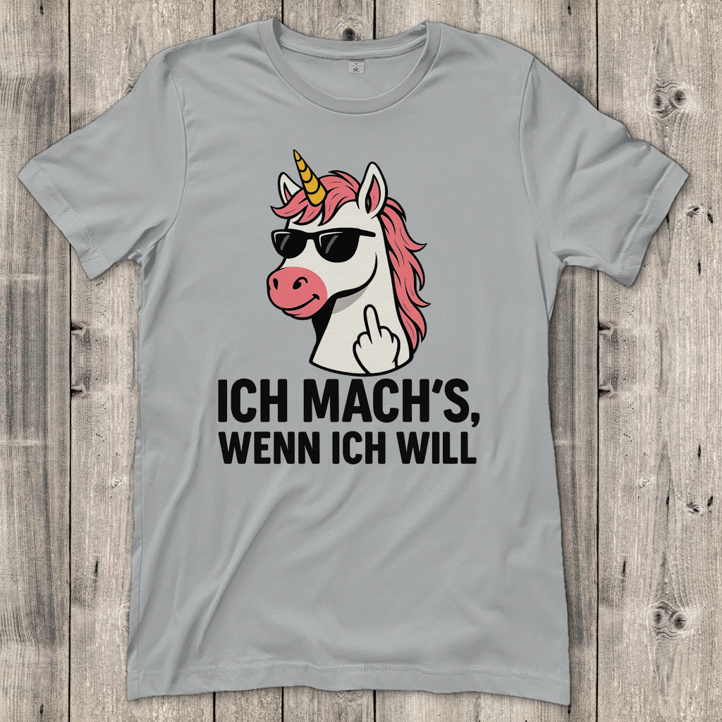 Damen T-Shirt Einhorn ich machs wenn ich will