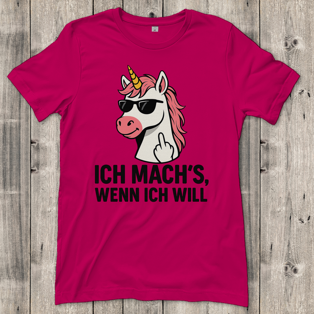 Damen T-Shirt Einhorn ich machs wenn ich will