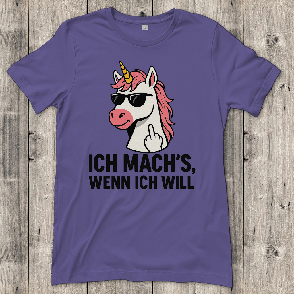 Damen T-Shirt Einhorn ich machs wenn ich will