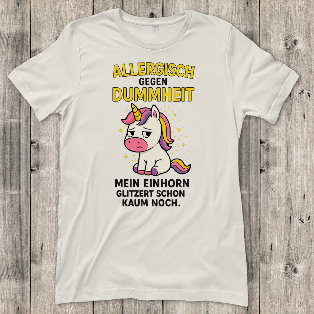 Damen T-Shirt Allergisch gegen Dummheit Einhorn Spruch