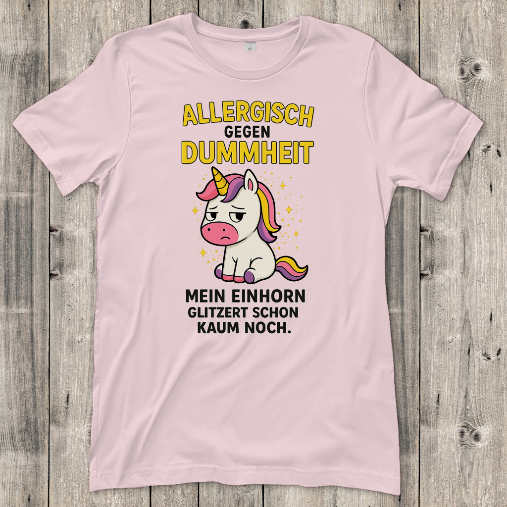 Damen T-Shirt Allergisch gegen Dummheit Einhorn Spruch