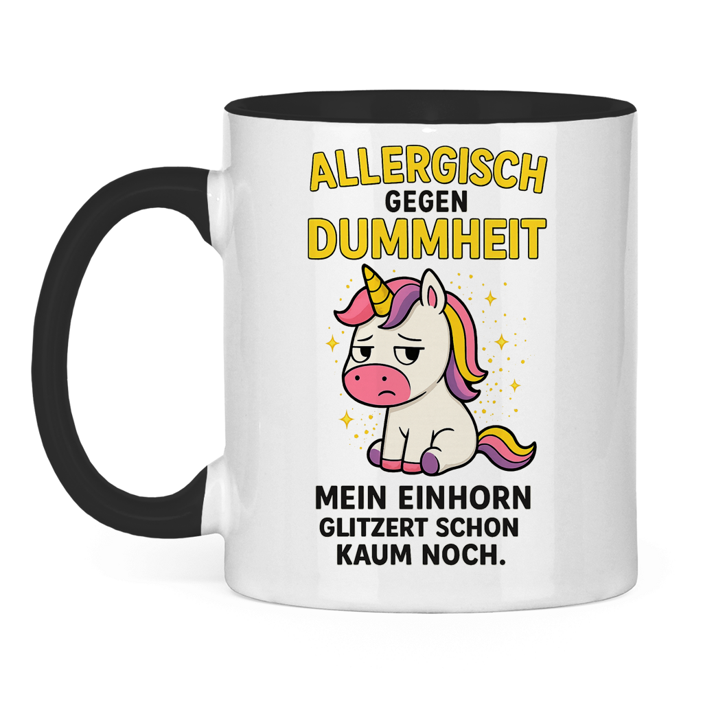 Tasse zweifarbig Allergisch gegen Dummheit Einhorn Spruch
