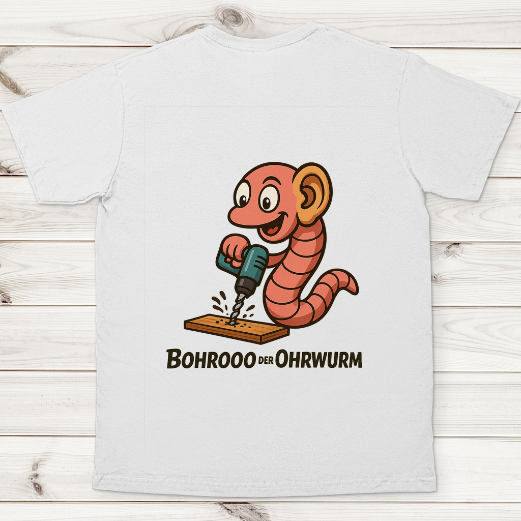 Herren T-Shirt Bohrooo der Ohrwurm