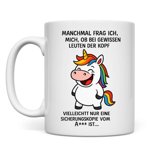 Tasse Einhorn Spruch Sicherheitskopie vom A...