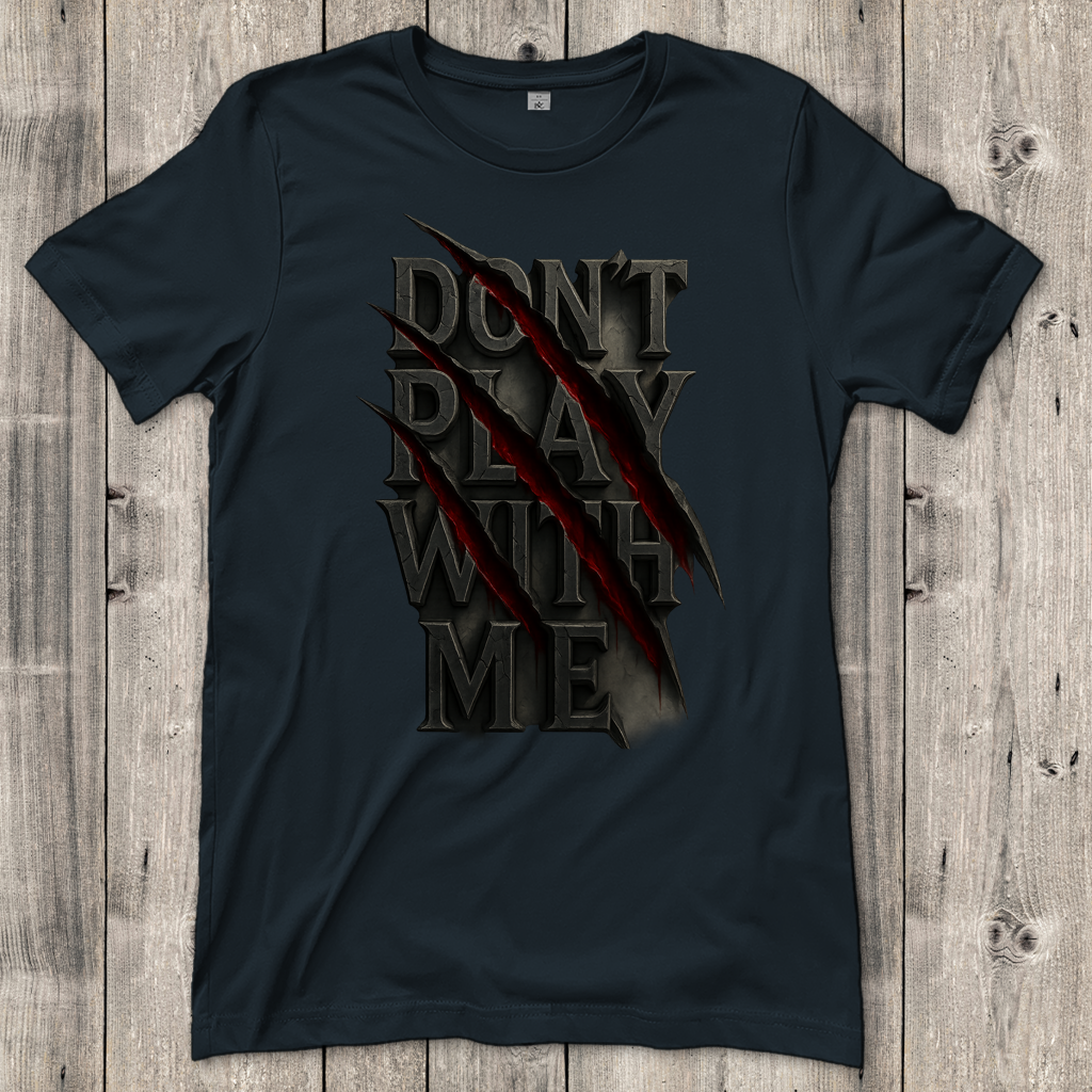 Damen T-Shirt Spruch dont play with me ohne Rahmen