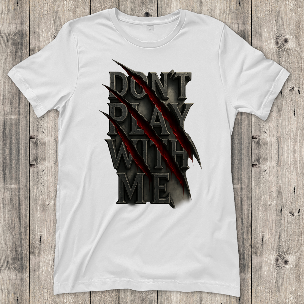 Damen T-Shirt Spruch dont play with me ohne Rahmen