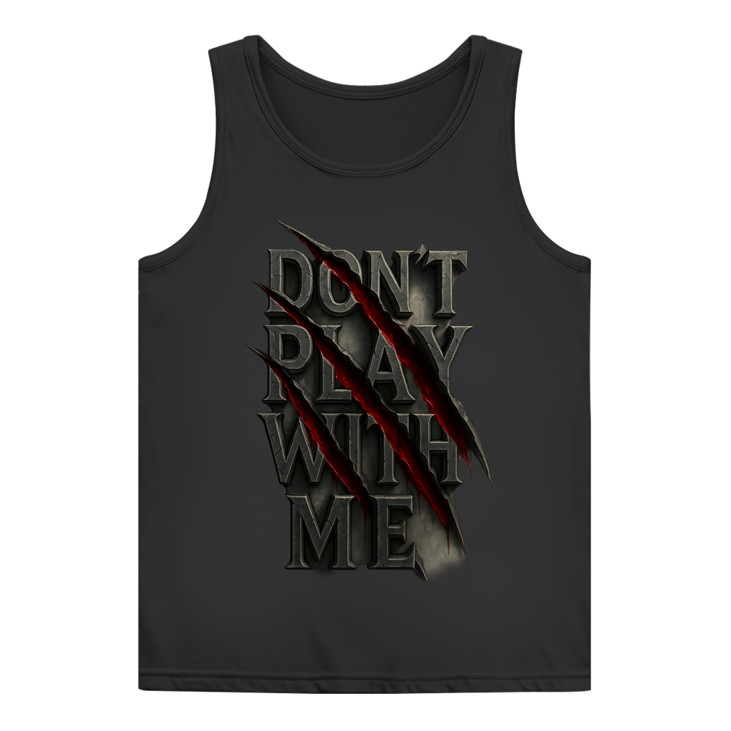 Damen Basic Tank Top Spruch dont play with me ohne Rahmen