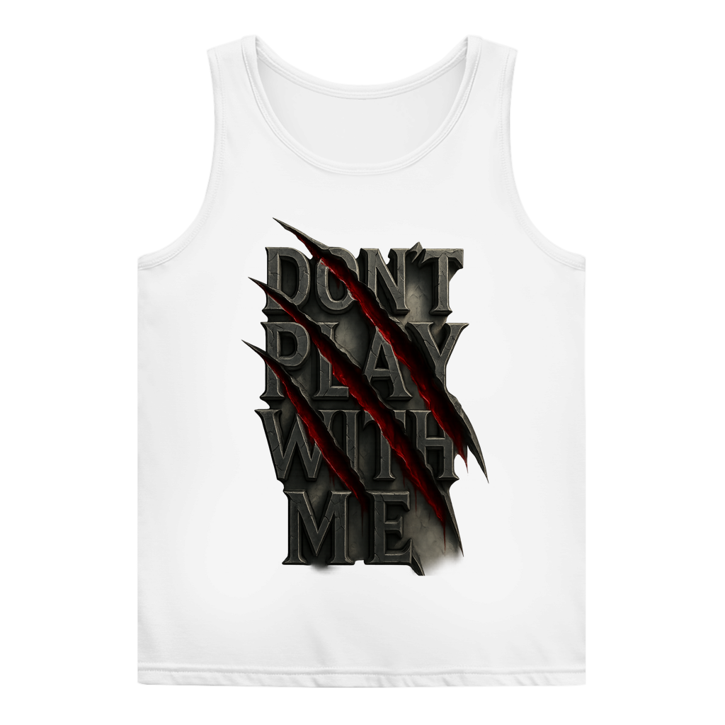 Damen Basic Tank Top Spruch dont play with me ohne Rahmen