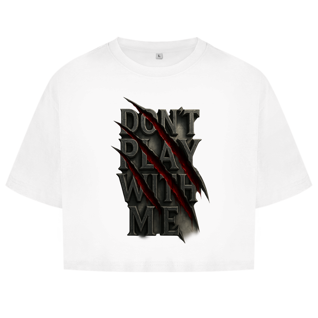 Damen Oversize Crop Top Spruch dont play with me ohne Rahmen