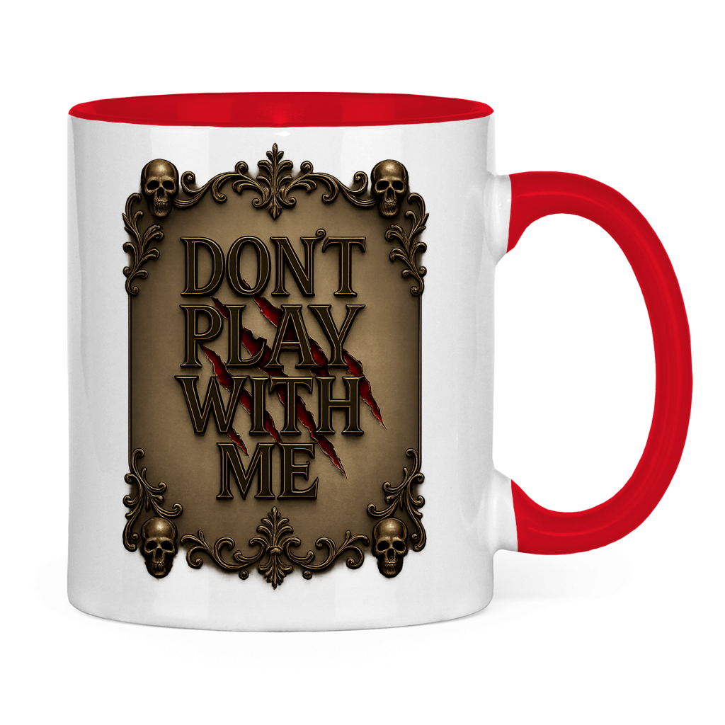 Tasse zweifarbig Spruch dont play with me Totenkopf Rahmen