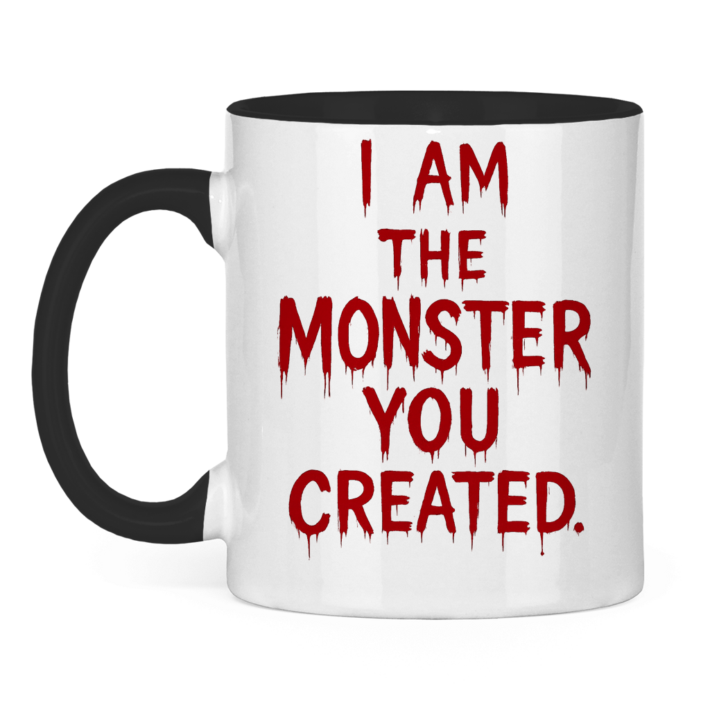 Tasse zweifarbig Spruch Englisch i am the Monster