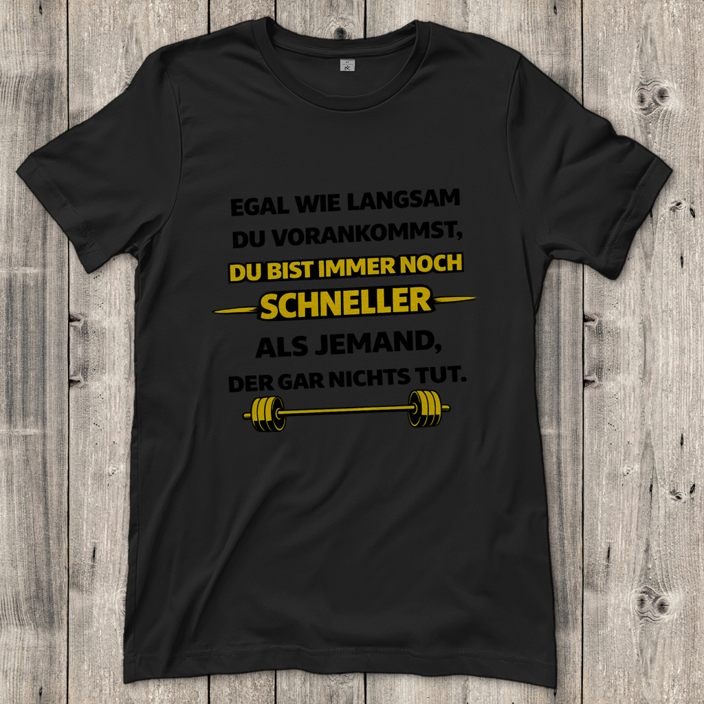 Damen T-Shirt Motivation durch langsame Fortschritte