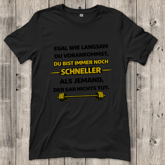Damen T-Shirt Motivation durch langsame Fortschritte