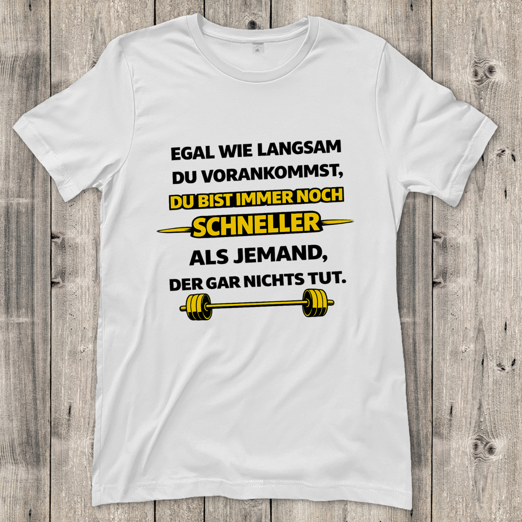 Damen T-Shirt Motivation durch langsame Fortschritte
