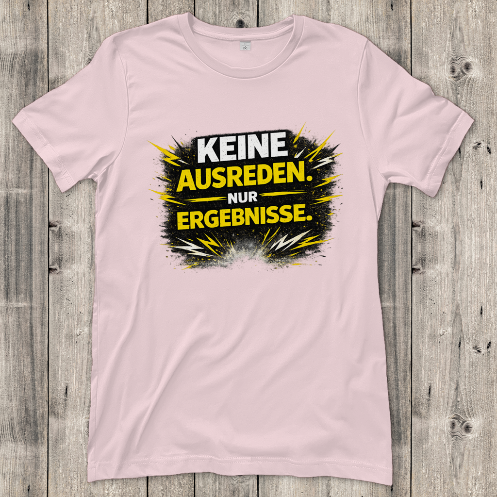 Damen T-Shirt Keine Ausreden, nur Ergebnisse
