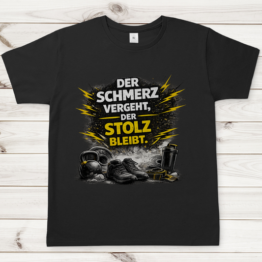 Herren T-Shirt Der Schmerz vergeht, der Stolz bleibt