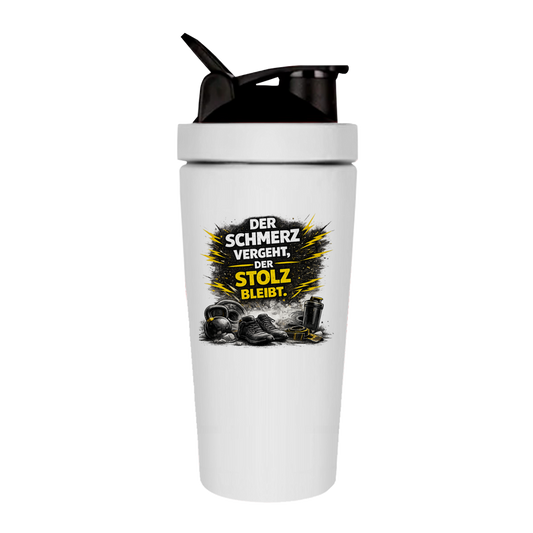 Fitness Shaker Der Schmerz vergeht, der Stolz bleibt