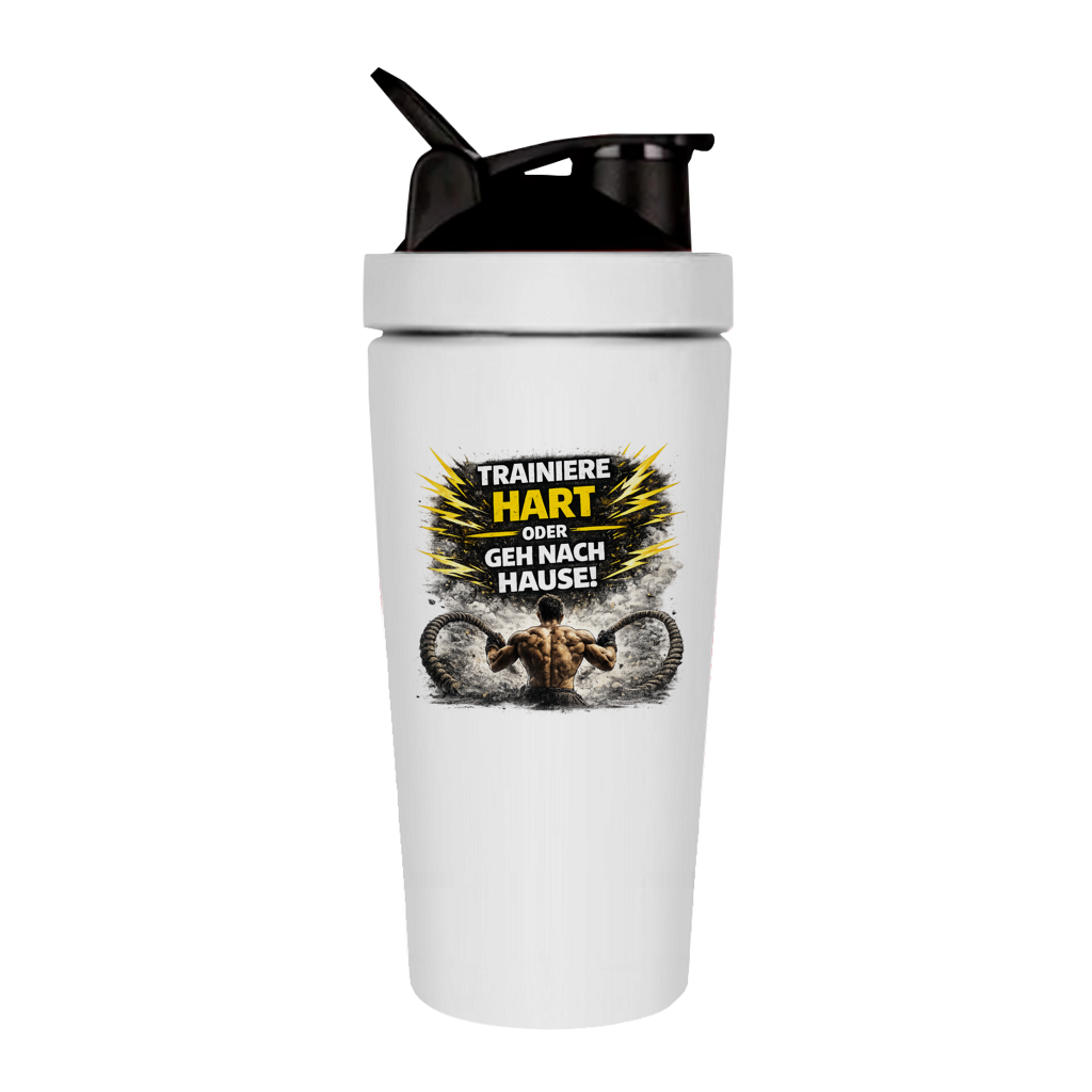 Fitness Shaker Trainiere hart oder geh nach Hause