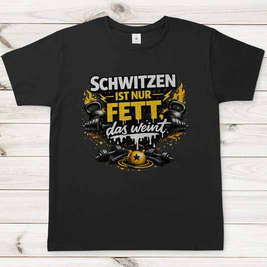 Herren T-Shirt Schwitzen ist nur Fett, das weint