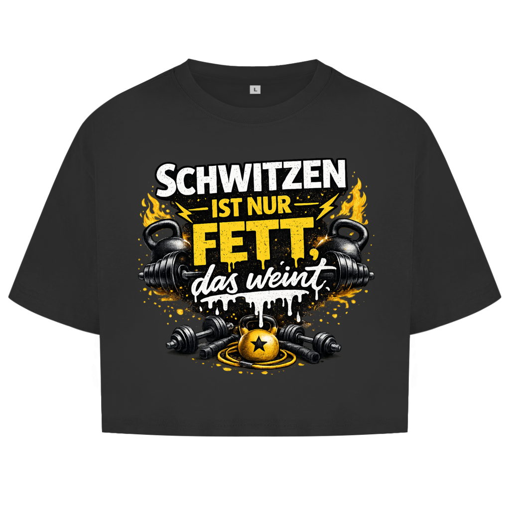 Damen Oversize Crop Top Schwitzen ist nur Fett, das weint