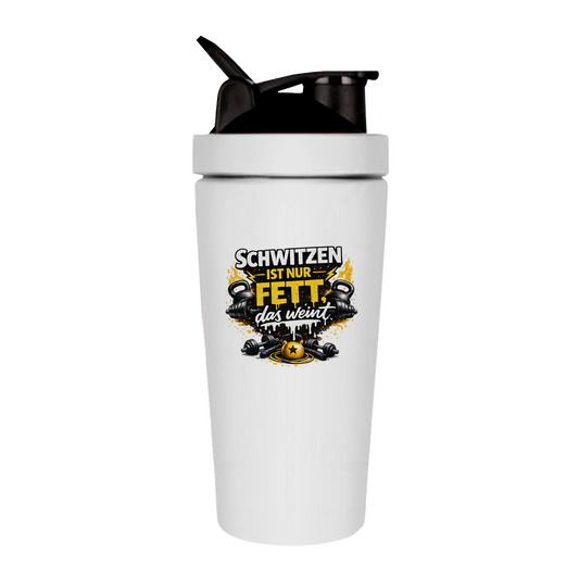 Fitness Shaker Schwitzen ist nur Fett, das weint